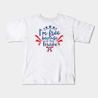 I'm Free Because of The Brave Kids T-Shirt